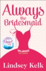 Image for Always the bridesmaid