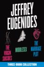 Image for The Jeffrey Eugenides three-book collection