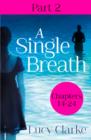 Image for A single breath. : Part 2, chapters 14-24