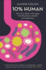 Image for 10% human  : how your body&#39;s microbes hold the key to health and happiness