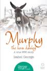 Image for Murphy the hero donkey: a true WW1 story
