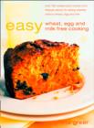 Image for Easy wheat, egg and milk-free cooking: over 130 recipes plus nutrition and lifestyle advice