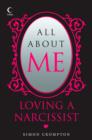 Image for All about me: loving a narcissist