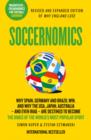 Image for Soccernomics  : why transfers fail, why Spain rule the world and other curious football phenomena explained