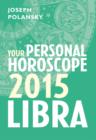 Image for Libra 2015: Your Personal Horoscope