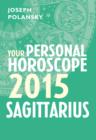 Image for Sagittarius 2015: Your Personal Horoscope