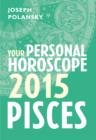 Image for Pisces 2015: Your Personal Horoscope