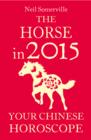 Image for The horse in 2015: your Chinese horoscope