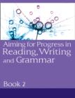 Image for Aiming for Second Editions - Progress in Reading, Writing and Grammar Book 2 - Powered by Collins Connect