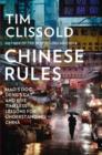 Image for Chinese rules  : Mao&#39;s dog, Deng&#39;s car, and five timeless lessons for understanding China