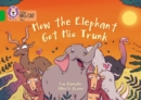 Image for How The Elephant Got His Trunk