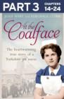 Image for At the Coalface: Part 3 of 3: The memoir of a pit nurse