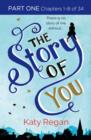 Image for The Story of You: Part One, Chapters 1-8 of 34