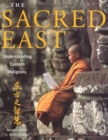 Image for The Sacred East : Understanding Eastern Religions