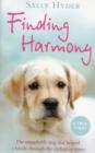 Image for Finding Harmony : The remarkable dog that helped a family through the darkest of times