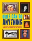 Image for Girls can do anything  : the incredible girl-o-pedia of astounding achievements