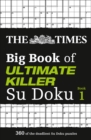 Image for The Times Big Book of Ultimate Killer Su Doku : 360 of the Deadliest Su Doku Puzzles