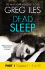 Image for Dead Sleep: Part 1, Chapters 1 to 3 inclusive