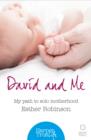 Image for David and Me: my path to solo motherhood