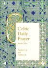 Image for Celtic daily prayerBook 2,: Farther up and farther in
