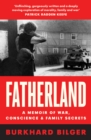 Image for Fatherland  : a memoir of war, conscience and family secrets