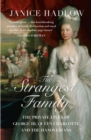 Image for The strangest family: the private lives of George III, Queen Charlotte and the Hanoverians