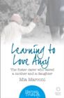 Image for Learning to love Amy  : the foster carer who saved a mother and a daughter