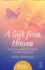 Image for A gift from heaven  : true-life stories of contact from the other side