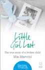 Image for Little girl lost  : the true story of a broken child