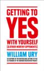 Image for Getting to yes with yourself (&amp; other worthy opponents)