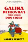 Image for Galina Petrovna&#39;s three-legged dog story