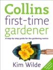 Image for First-time gardener: a step-by-step guide for the gardening novice