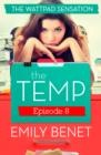 Image for The Temp Episode Eight: Chapters 31-36