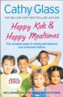 Image for Happy kids &amp; happy mealtimes  : the complete guide to raising contented children
