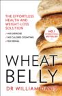 Image for Wheat belly  : the effortless health and weight-loss solution