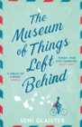 Image for The Museum of Things Left Behind