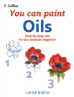 Image for Oils: a step-by-step guide for absolute beginners