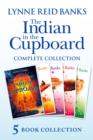 Image for The Indian in the cupboard complete collection