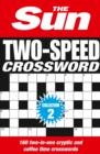Image for The Sun Two-Speed Crossword Collection 2 : 160 Two-in-One Cryptic and Coffee Time Crosswords