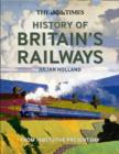 Image for The Times history of Britain&#39;s railways