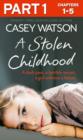 Image for A Stolen Childhood: Part 1 of 3: A dark past, a terrible secret, a girl without a future