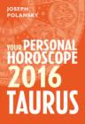 Image for Taurus 2016: your personal horoscope