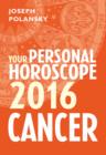 Image for Cancer 2016: your personal horoscope