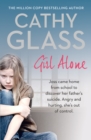 Image for Girl alone: aged nine, Joss came home from school to discover her father&#39;s suicide - she&#39;s angry and hurting