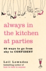 Image for Always in the kitchen at parties: simple tools for instant confidence