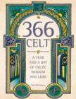 Image for 366 Celt: A Year and A Day of Celtic Wisdom and Lore