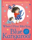 Image for When I first met you, Blue Kangaroo!