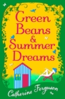 Image for Green beans and summer dreams