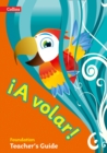 Image for {A volar!  : primary Spanish for the CaribbeanFoundation level,: Teacher&#39;s guide