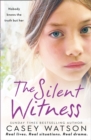 Image for The silent witness  : nobody knows the truth but her